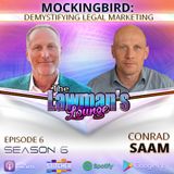 Mockingbird: Demystifying Legal Marketing with Conrad Saam