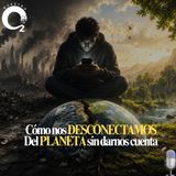 NUESTRO OXÍGENO Cómo nos desconectamos del planeta sin darnos cuenta
