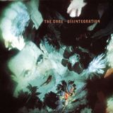 The '80s: The Cure — Disintegration