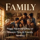 Peggy Raymond's Way or Blossom Time At Friendly Terrace - Harriet Lummis Smith