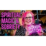 The Magic of Sobriety_ Sunshine Witchski on Spiritual Transformation