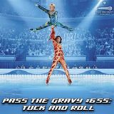 Pass The Gravy #655: Tuck and Roll