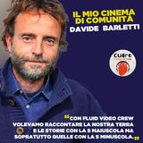 CUORE #24 Davide Barletti - Il mio cinema di comunità