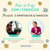 3. Take it Easy con la Spiritualità e i Tarocchi. Con Alessandro Giovannangeli.