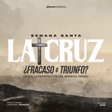 La Cruz ¿Fracaso o triunfo? | T4. Más allá de toda medida | Alejandro Taboada (2025)