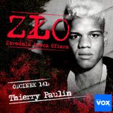 Thierry Paulin - Potwór z Montmarte. ZŁO - Zbrodnia Łowca Ofiara