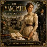 The Emancipated by George Gissing | Victorian Classic Literature Audiobook Part 1