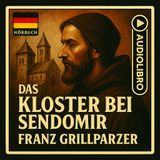 dE-Das Kloster bei Sendomir (Hörbuch auf Deutsch) | Franz Grillparzer