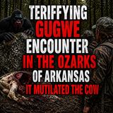 BIGFOOT ENCOUNTERS IN CLEBURNE COUNTY ARKANSAS | FACE TO FACE WITH A BLOOD COVERED SASQUATCH