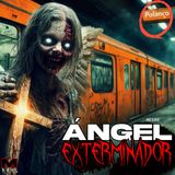 El Ángel Exterminador (Relato Aterrador)