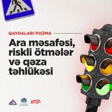 Ara Məsafəsi, Riskli Ötmələr və Qəza Təhlükəsi I Qaydaları pozma