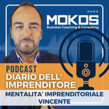 Diario dell' mprenditore ep.1 - La Mentalità Imprenditoriale Vincente