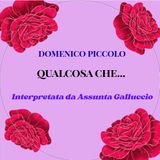 Qualcosa che...(Interpretata da Assunta Galluccio)