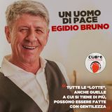 CUORE #29 Egidio Bruno - Un uomo di pace