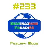 #233 - Pescary Movie