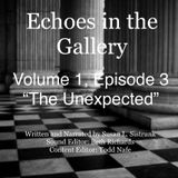 Volume 1,  Episode 3 "The Unexpected"