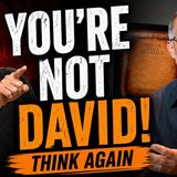 You’re Not David! Was Matt Chandler Wrong?