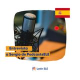 19. ¿Dónde encontrar podcasts para aprender español? (con Sergio de Podcasts ELE)