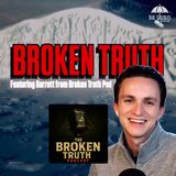 Broken Truth! Ft. Garrett from Broken Truth Pod & Trebles Garcia