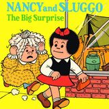 Nancy and Sluggo - The Big Surprise