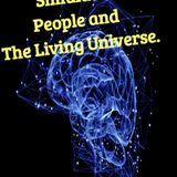 Simulated People and The Living Universe. Episode 17 - Dark Skies News And information