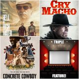 Triple Feature: Cry Macho, Concrete Cowboy and Hell or High Water