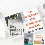 La Speranza Che abbiamo di Durare