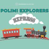 #03 Polimi Explorers Express: cosa fare dopo la selezione