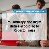 Philanthropy and digital duties according to Roberto Isaias