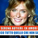Serena Autieri, Ex: Chi Sono i Suoi Amori!