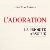 [Livre audio] Comment donc devons-nous adorer ? - John MacArthur