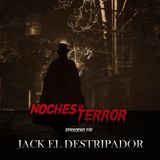 Ep 115: Jack el Destripador