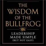 Leap into Wisdom: The Bullfrog's Guide to Success by William H. McRaven