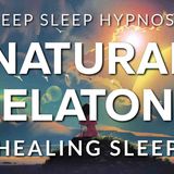 Natural Melatonin Release _ Sleep Hypnosis to Increase Deep Sleep  Healing Sleep Meditation