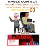 03 HABLE CON ELA Raquel Estuñiga & Tomas_Peinado
