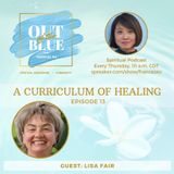 Episode #13 - A Curriculum of Healing