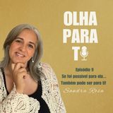 # 9 - Se foi possível para ela... Também pode ser para ti!