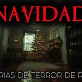 Historias de Terror en Navidad _ Historias Reales