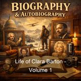 Life of Clara Barton - Volume 1 - William E Barton - Part 2