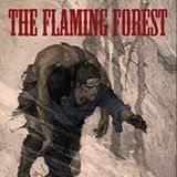 The Flaming Forest by James Oliver Curwood | Full Audiobook | Audiobook Time