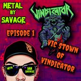 01: Vic Stown of Vindicator