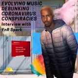 YnR Spark UK Music Artist talks Evolving Music and DeBunking #Coronavirus Conspiracies