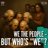 We the People–But Who’s “We”?