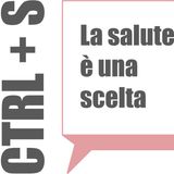  CTRL+S. La salute è una scelta -> 2. INFERTILITÀ: CONSAPEVOLEZZA CHE GENERA CAMBIAMENTO