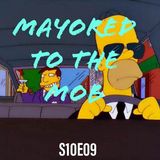 178) S10E09 (Mayored to the Mob)