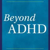 Jeff Emmerson talks "Beyond ADHD"