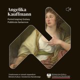 Tropem obrazów z kolekcji Stanisława Augusta Poniatowskiego #2 Pałac na Wyspie - Angelika Kauffmann - Portret Księżnej Santacroce