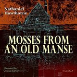 Mosses From An Old Manse by Nathaniel Hawthorne | Full Audiobook | Audiobook Time