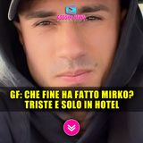 Grande Fratello: Che Fine Ha Fatto Mirko Brunetti? Abbandonato In Hotel Triste e Solo!