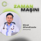 “Allergiya əleyhinə dərmanlara belə allergiyası olan insanlar var” Zaman Maşını #40
